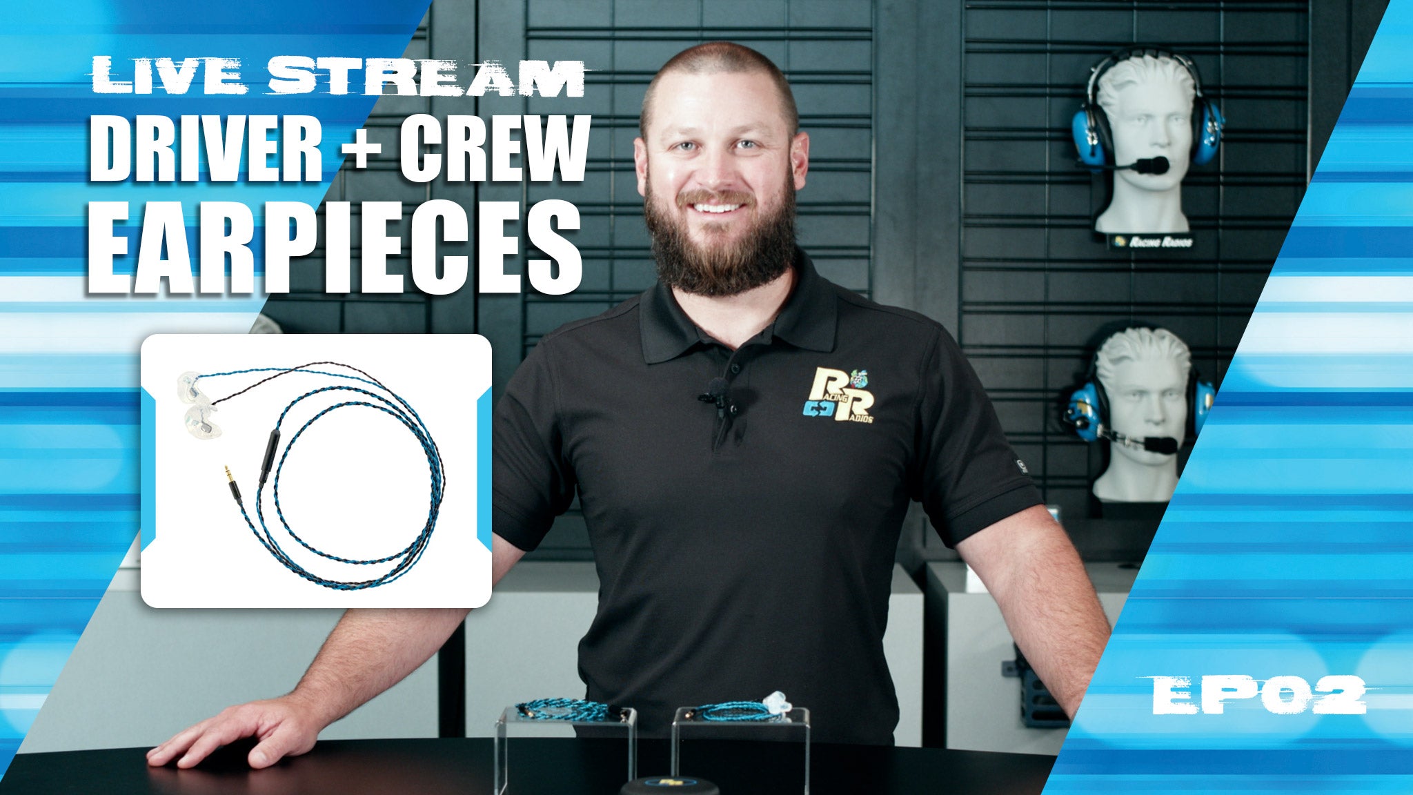 Episode 02:  Driver Earpiece Extension & Upcoming Events